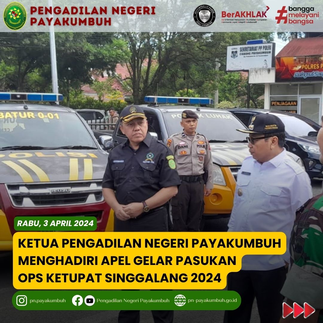 Ketua Pengadilan Negeri Payakumbuh menghadiri Apel Gelar Pasukan Ops Ketupat Singgalang 2024